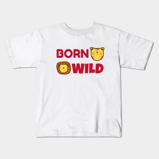 Born Wild | Cute Baby Kids T-Shirt